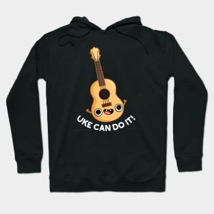 Uke Can Do It Funny Ukulele Pun Hoodie